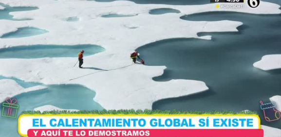 Con estos sucesos se comprueba que es verdadero el calentamiento global