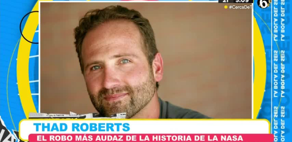 La historia de amor y robo de Thad Roberts