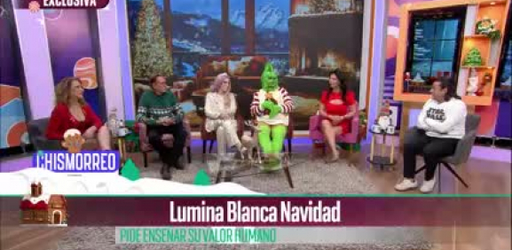 Lumina Blanca Navidad y El Grinch dejan emotivo mensaje en Chismorreo