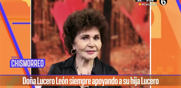 Doña Lucero León reitera su apoyo a 'Lucerito'