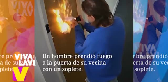 Hombre prende fuego a la puerta de su vecina