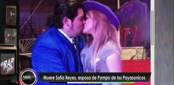 Fallece Sofía Reyna, esposa de "Pompo", integrante de Los Payasónicos