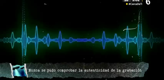 Nunca se pudo comprobar si fue real o la identidad de dicha grabación
