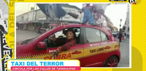 Taxi del terror circula por las calles de Tamaulipas