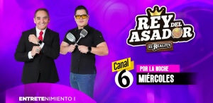 'El Rey del Asador' el nuevo reality de 'Canal 6'
