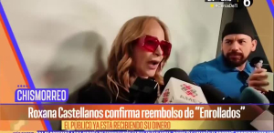 Roxana Castellanos confirma reembolso de 