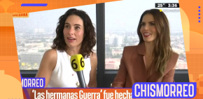 'Las Hermanas Guerra', en exclusiva Ana Serradilla y Claudia Álvarez