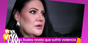 Alejandra Ávalos revela sufrió violencia de su ex pareja