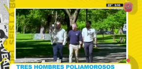Tres hombres poliamorosos sorprenden con su decisión