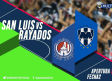 Sigue el Minuto a Minuto entre San Luis y Rayados