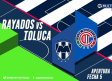 Sigue el Minuto a Minuto entre Rayados y Toluca (2-0)