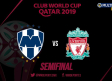 Monterrey vs Liverpool En vivo: Semifinales Mundial de Clubes 2019 (1-2)