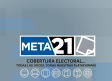 Meta 21; Cobertura Electoral… todas las voces, todas nuestras plataformas