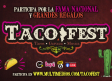 Taco Fest Nacional 2021: Participa por la fama nacional y grandes regalos