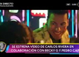 Carlos Rivera estrena video en colaboración con Becky G y Pedro Capó