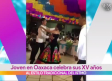 Joven celebra sus XV años con baile tradicional de ‘Oaxaca’