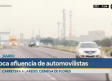 Autopista y carretera a Laredo presentan poca afluencia tras reapertura de frontera