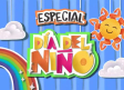 Especial Día del Niño - 30 de abril del 2025
