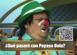 Con esta encuesta quieren sacar al 'Payaso Bola'