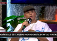 ¿Qué es lo qué busca Adán Cruz en una mujer?