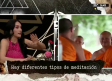 ¿Hay diferentes tipos de meditación?