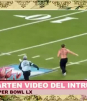 Comparten video de intruso del 'Super Bowl'