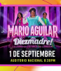 Mario Aguilar presenta su show ¡Diezmadre!