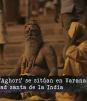 Los Aghori la secta con los rituales más raros del mundo