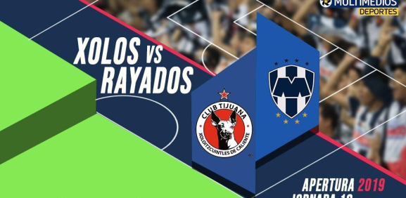 Xolos vs Rayados 